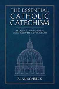 The Essential Catholic Catechism