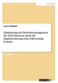 Optimierung des Bewerbermanagement der XXX Hannover durch die Implementierung eines E-Recruiting Systems