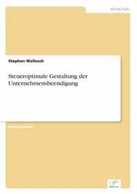 Steueroptimale Gestaltung der Unternehmensbeendigung