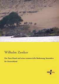 Der Suez-Kanal und seine commercielle Bedeutung, besonders fur Deutschland