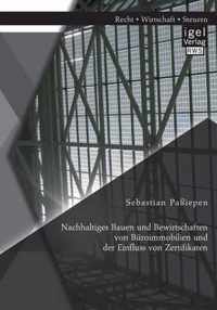 Nachhaltiges Bauen und Bewirtschaften von Buroimmobilien und der Einfluss von Zertifikaten