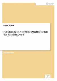 Fundraising in Nonprofit-Organisationen der Sozialen Arbeit