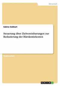 Steuerung uber Zielvereinbarungen zur Reduzierung der Burokratiekosten