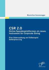 Csr 2.0: Online-Spendenplattformen als neues Instrument für Corporate Giving: Eine Untersuchung am Fallbeispiel betterplace.org