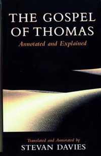 The Gospel of Thomas: Annotated and Explained