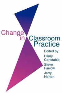 Change in Classroom Practice