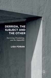 Derrida, the Subject and the Other