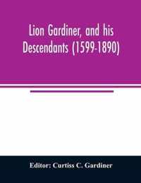 Lion Gardiner, and his descendants (1599-1890)