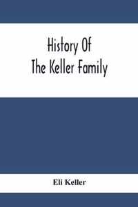 History Of The Keller Family