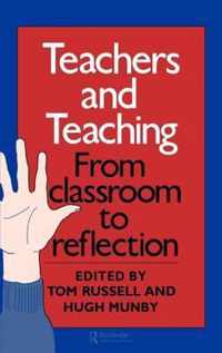 Teachers and Teaching: From Classroom to Reflection