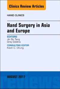 Hand Surgery in Asia and Europe, An Issue of Hand Clinics