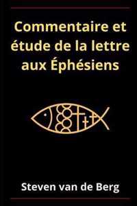 Commentaire et etude de la lettre aux Ephesiens