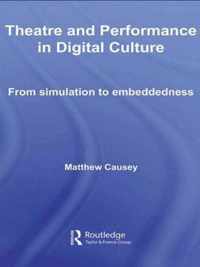 Theatre and Performance in Digital Culture