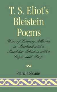 T.S. Eliot's Bleistein Poems