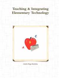 Teaching & Integrating Elementary Technology