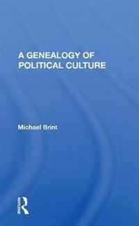 A Genealogy Of Political Culture