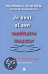 Je Bent Al Een Meditatiemeester