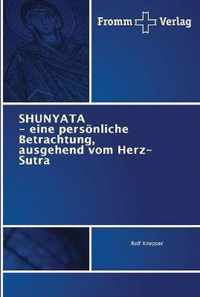 SHUNYATA - eine persoenliche Betrachtung, ausgehend vom Herz-Sutra