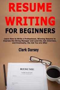 Resume Writing for Beginners