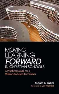 Moving Learning Forward in Christian Schools