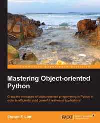 Mastering Object Oriented Python