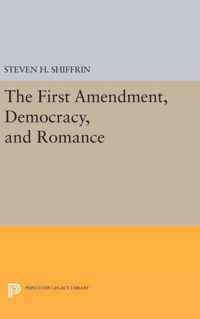 The First Amendment, Democracy, and Romance