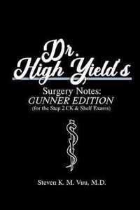 Dr. High Yield's Surgery Notes