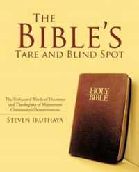 The Bible's Tare and Blind Spot