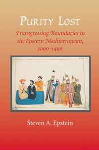 Purity Lost - Transgressing Boundaries in the Eastern Mediterranean, 1000-1400