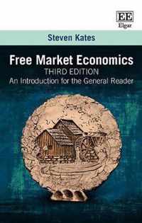 Free Market Economics, Third Edition