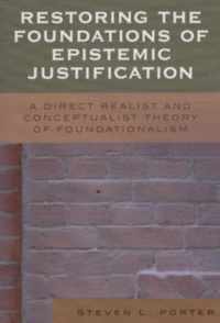 Restoring the Foundations of Epistemic Justification