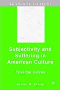 Subjectivity and Suffering in American Culture