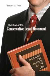 The Rise of the Conservative Legal Movement