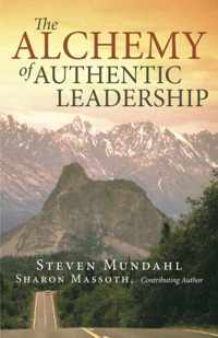 The Alchemy of Authentic Leadership