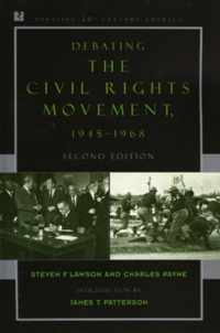 Debating the Civil Rights Movement, 1945-1968