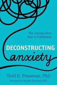 Deconstructing Anxiety