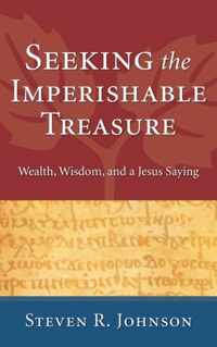 Seeking the Imperishable Treasure