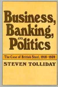 Business, Banking, and Politics