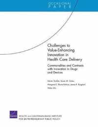 Challenges to Value-Enhancing Innovation in Health Care Delivery