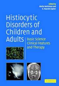 Histiocytic Disorders of Children and Adults