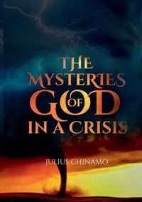 The Mysteries Of God In A Crisis