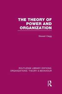 The Theory of Power and Organization (RLE
