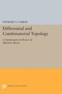 Differential and Combinatorial Topology - A Symposium in Honor of Marston Morse