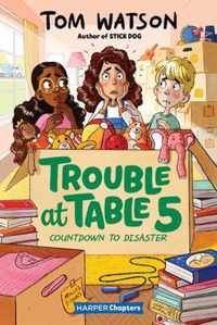 Trouble at Table 5 #6