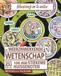 Waanzinnig om te weten  -   De weerzinwekkende wetenschap van jou en je 100.000 stiekeme huisgenoten