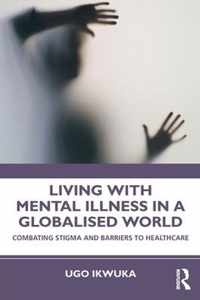 Living with Mental Illness in a Globalised World