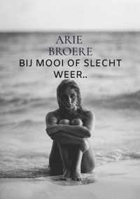 Bij mooi of slecht weer..