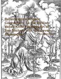 Benedicaria's Angelic Connection to the Sicilian-Italian Knife Fighting Art of San Michele with the Seven Archangels