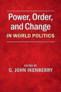 Power, Order, and Change in World Politics