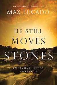 He Still Moves Stones